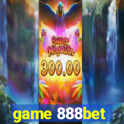 game 888bet